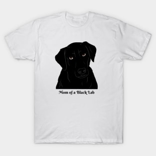 Mom of a Black Lab T-Shirt